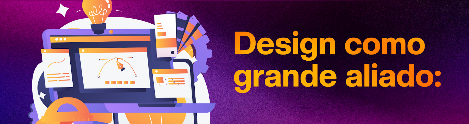 Design como grande aliado